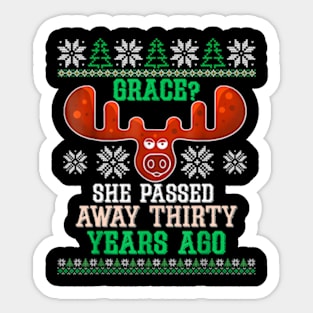 Grace She Passed Away 30 Years Ago Ugly Christmas Sticker